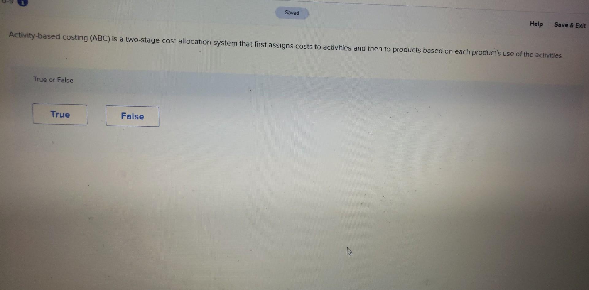  Activity-based costing (ABC) is a two-stage cost allocation system that first