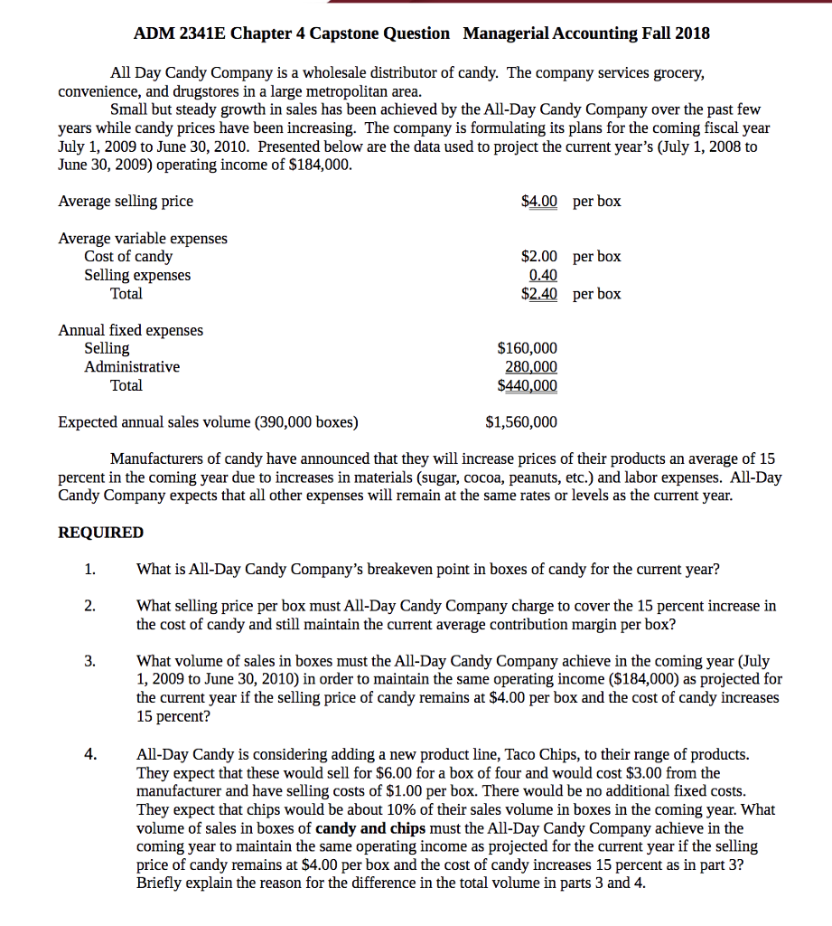  ADM 2341E Chapter 4 Capstone Question Managerial Accounting Fall 2018 All