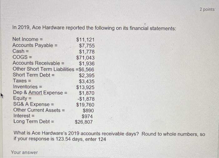 problem 1 2 points In 2019, Ace Hardware reported the following on