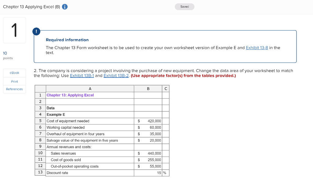  Chapter 13 Applying Excel (B) i Saved 1 Required information The