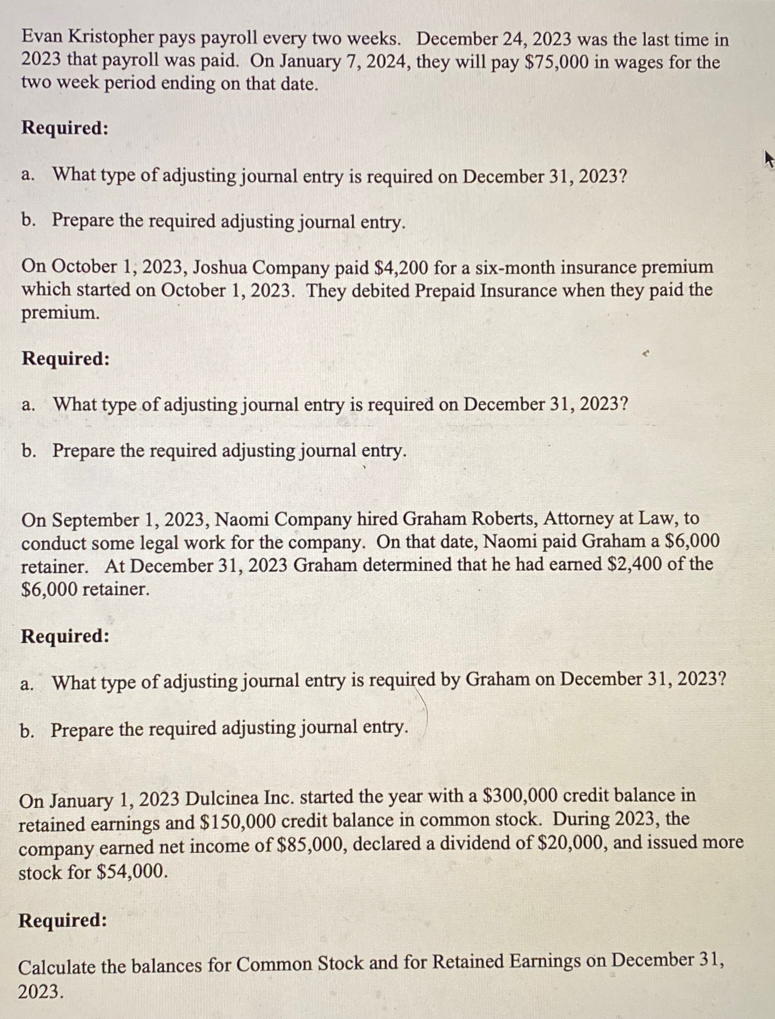  Evan Kristopher pays payroll every two weeks. December 24,2023 was the