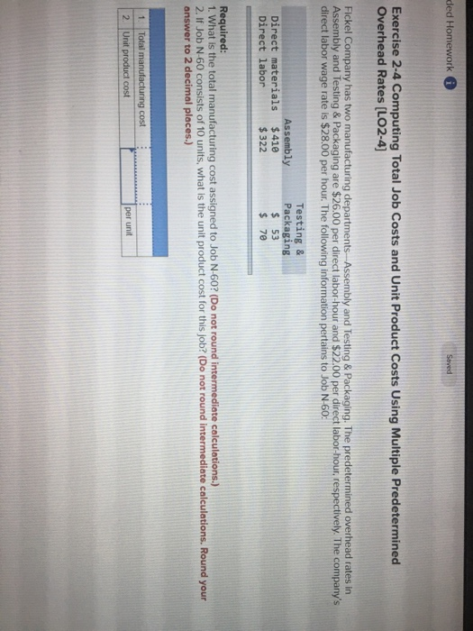  ded Homework Seved Exercise 2-4 Computing Total Job Costs and Unit