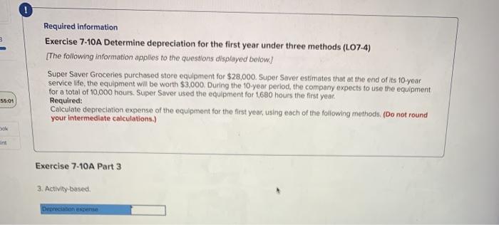  Required information Exercise 7-10A Determine depreciation for the first year under