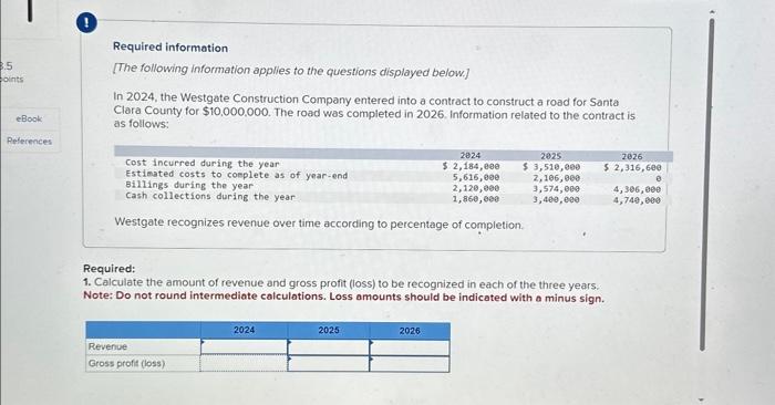 information applies to the questions displayed below] In 2024, the Westgate Construction