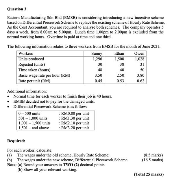 PLEASE ANSWER ALL THE REQUIRED QUESTION!! Question 3 Eastern Manufacturing Sdn