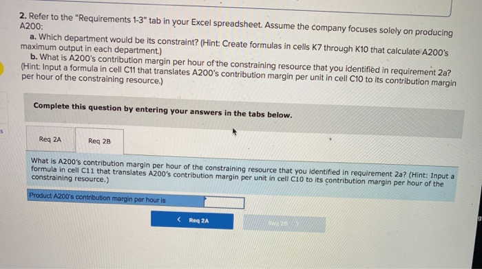 per unit B100 2,800 1,200 700 1200 2,000 $2,100 $1,200 The company