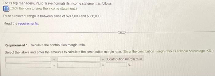  For its top managers, Pluto Travel formats its income statement as