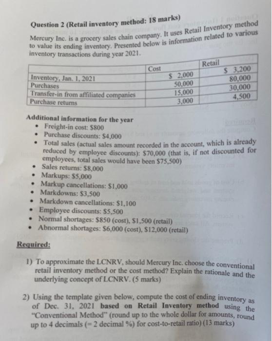 please answer Q2 Question 2 (Retail inventory method: 18 marks) Mercury Inc.