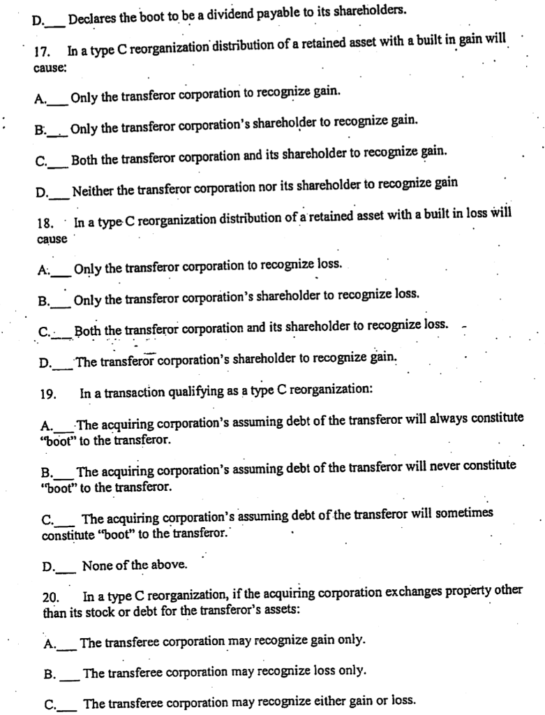 12. In a type B reorganization: A. _ The target corporation shareholders