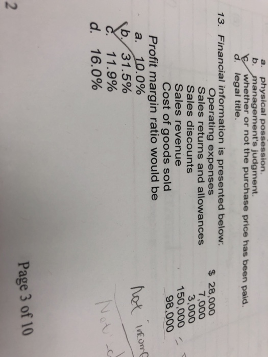  a. physical possession b. /management's judgment. whether or not the purchase