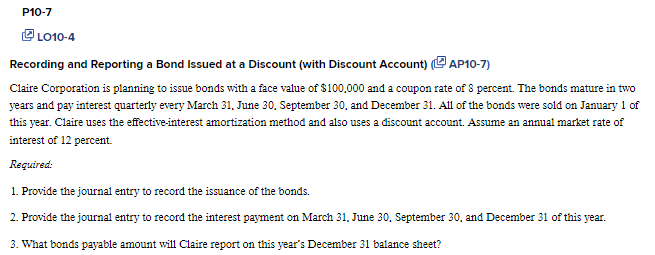  P10-7 L010-4 Recording and Reporting a Bond Issued at a Discount