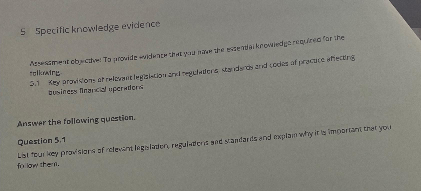  5 Specific knowledge evidence Assessment objective: To provide evidence that you