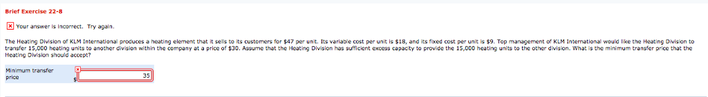 Brief Exercise 22-8 Your answer is incorrect. Try again. The Heating