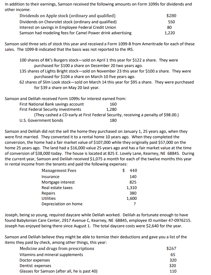 man living a life of earlier eras. Delilah, his vivacious wife, is