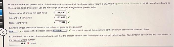 $182,000 for a bulldozer. The bulidozer is expected to operate for 1,000