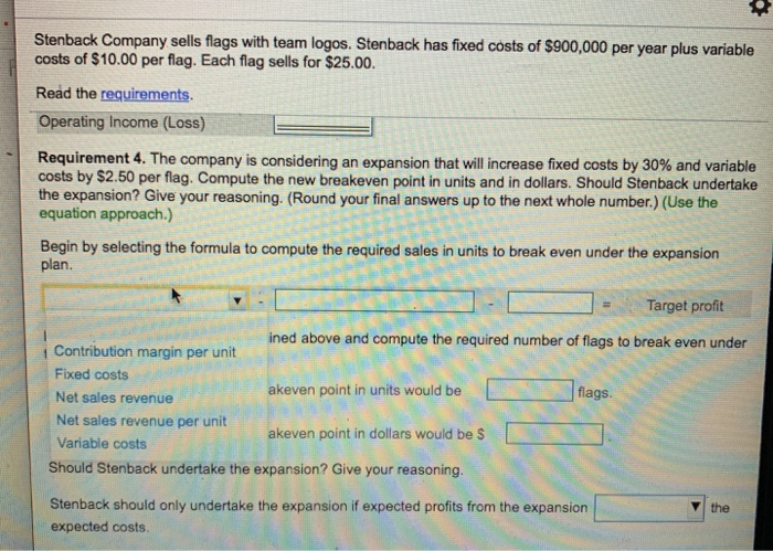 to break even First, select the formula to compute the required sales