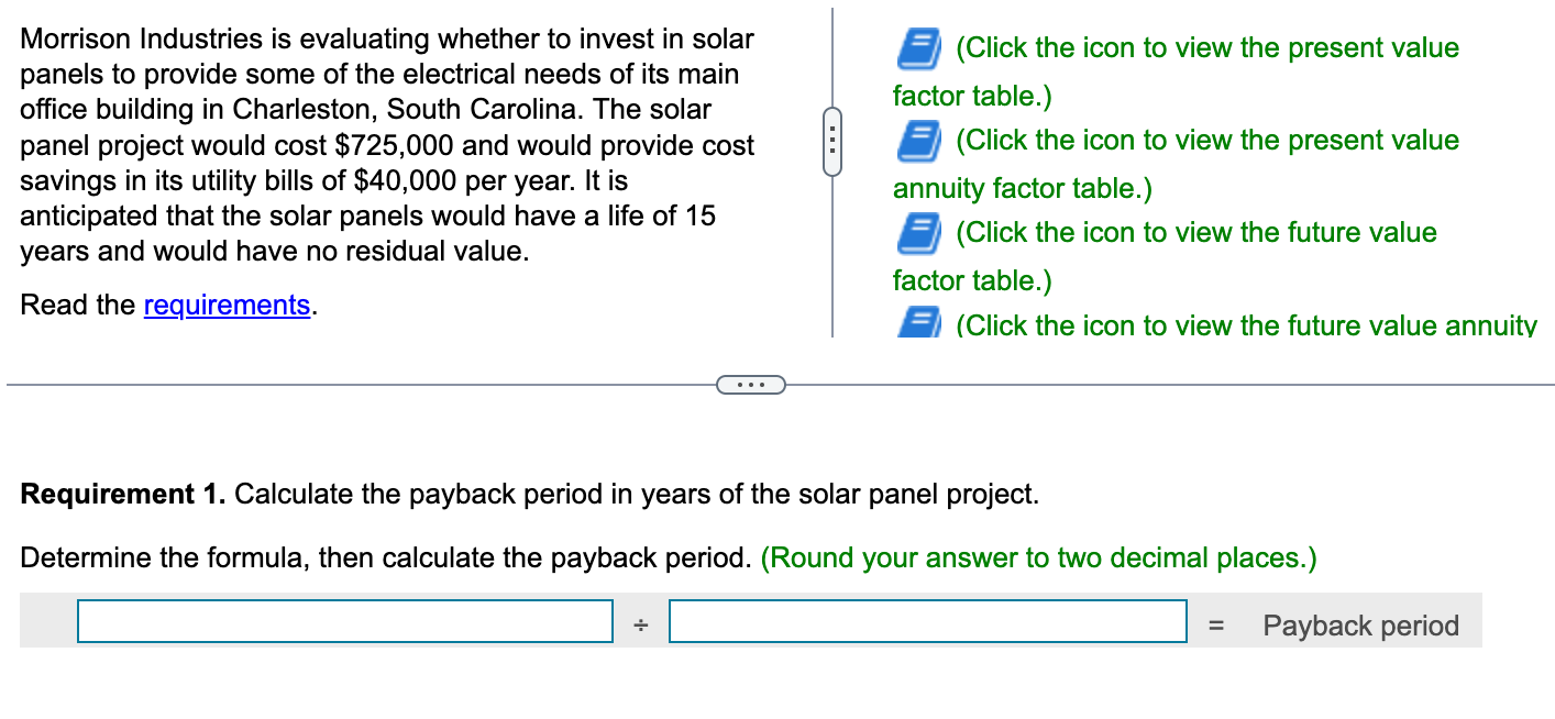 please help! Reference Reference Requirements 1. Calculate the payback period in years