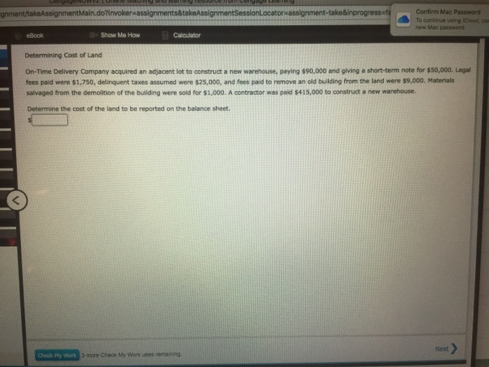  gnment/takeAssignmentMain.do?invoker assignmen ment-take&inprogress Confirm Mac Password To continue using Cloud, cor