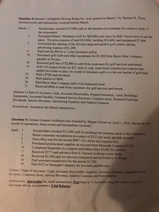 Question 4) Darlene's Delightful Driving Range Inc. was opened on March