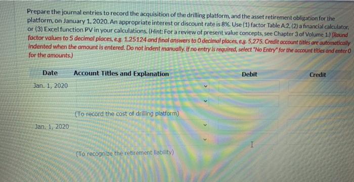 estimates that 70% of the cost of dismantling and removing the platform