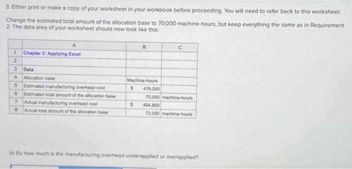 $300,000 75,000 machine-hours $290,000 68,000 machine-hours A 1 Chapter 3: Applying Excel