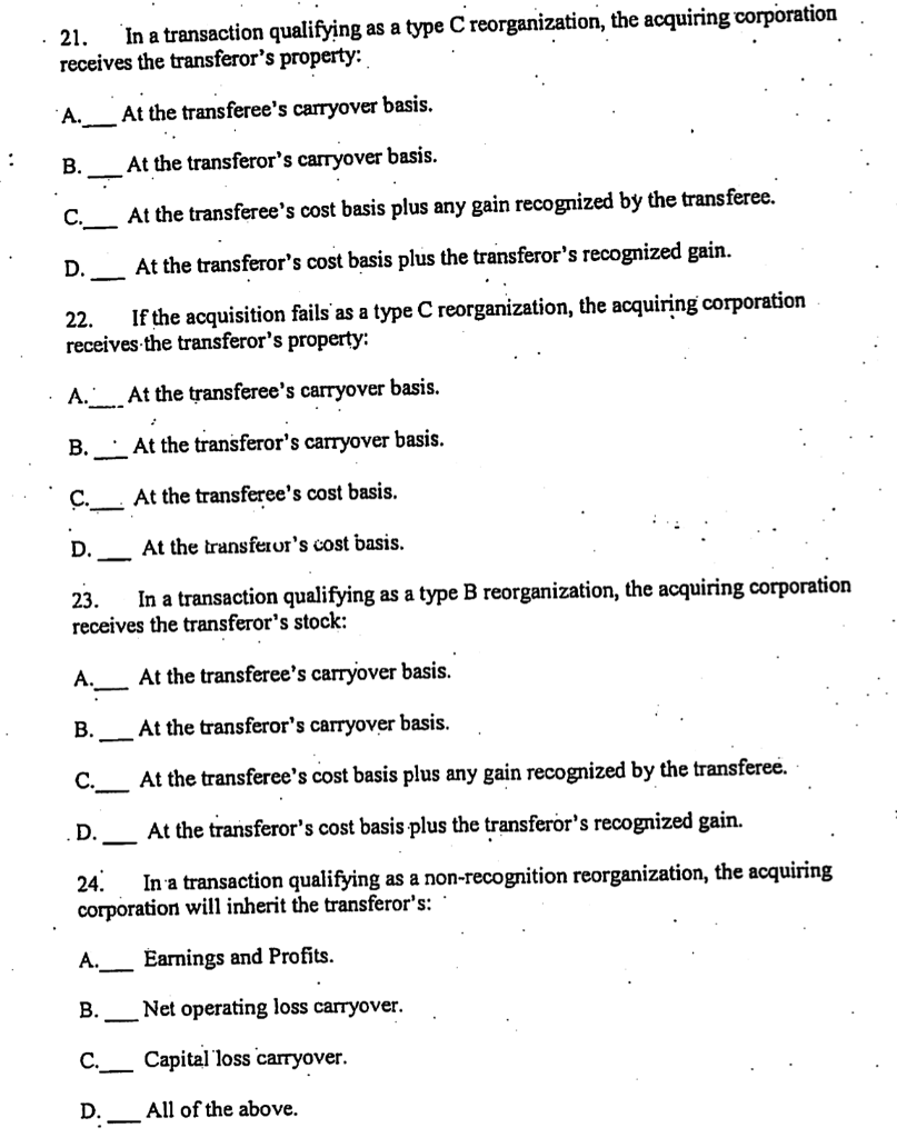 Please answer the # 21-27 multiple choice questions: 21. In a transaction