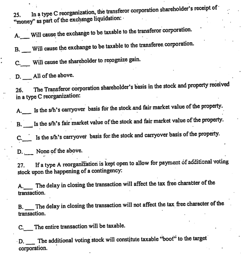 qualifying as a type C reorganization, the acquiring corporation receives the transferors
