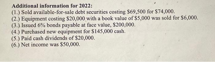 For the additional information provided below, show all journal entries and classify
