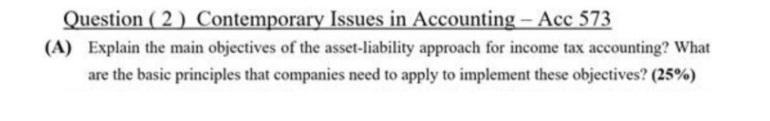 Acc 573 (A) Explain the main objectives of the asset-liability approach for