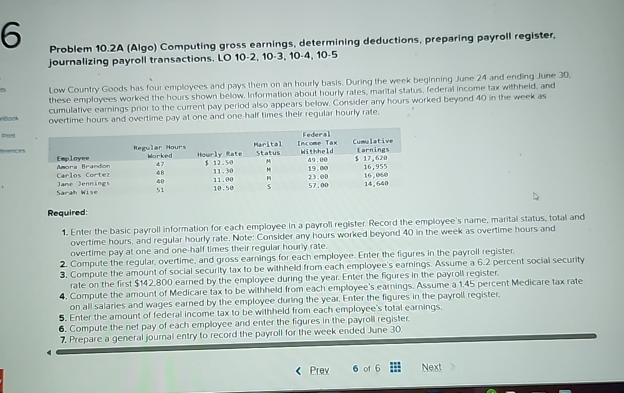  Problem 10.2A (Algo) Computing gross earnings, determining deductions, preparing payroll register,