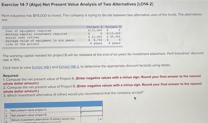  Exercise 14-7 (Algo) Net Present Value Analysis of Two Alternatives (LO14-2]