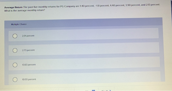  Average Return the past five monthly returns for PG Company are