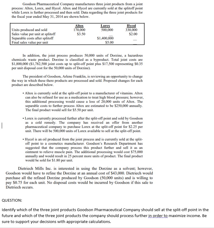 Sales value per unit at splitoff $3.50 __ 2.00 Separable costs