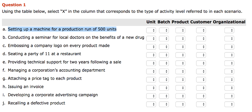  Question 1 Using the table below, select "X" in the column