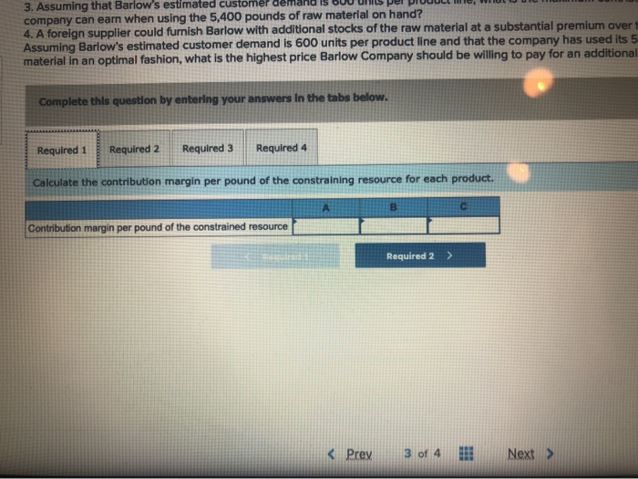 (L012-5, LO12-6) Barlow Company manufactures three products-A, B, and C. The selling