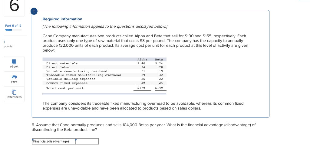 only one type of raw material that costs $8 per pound. The