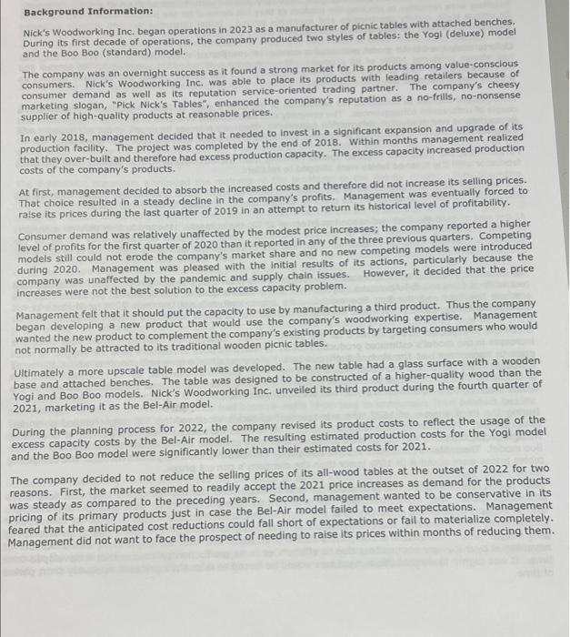 Activity Based Costing (ABC) Background Information: Nick's Woodworking Inc. began operations in