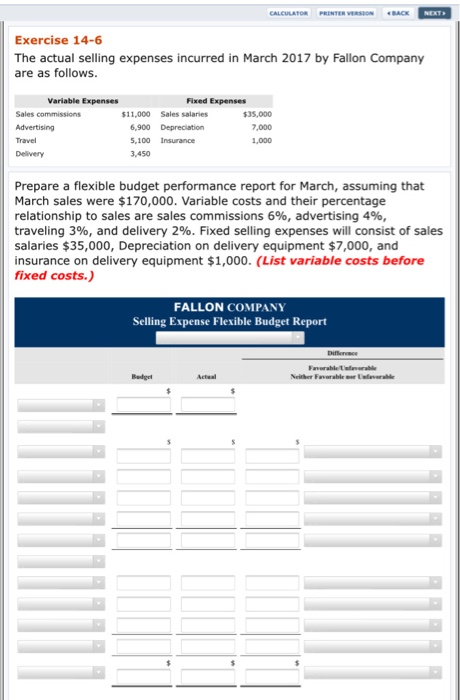  CALCULATOR PRINTER VERSION BACK NEXT Exercise 14-6 The actual selling expenses