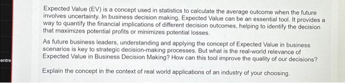 business analytics discussion forum Expected Value (EV) is a concept used in