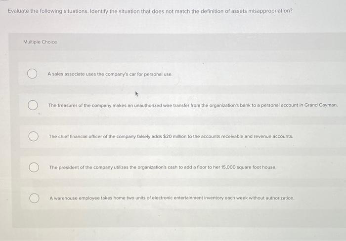  Evaluate the following situations. Identify the situation that does not match