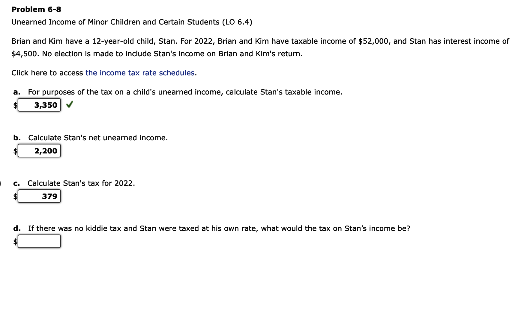 I cannot seem to get D. Problem 6-8 Unearned Income of Minor