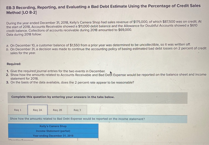  E8-3 Recording, Reporting, and Evaluating a Bad Debt Estimate Using the