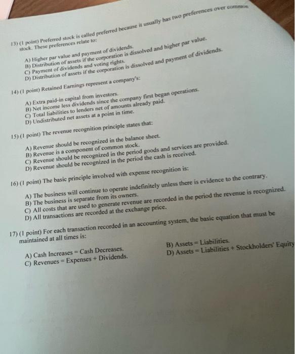 please answer all 13) (t poind) Preferred stock is called preferred because