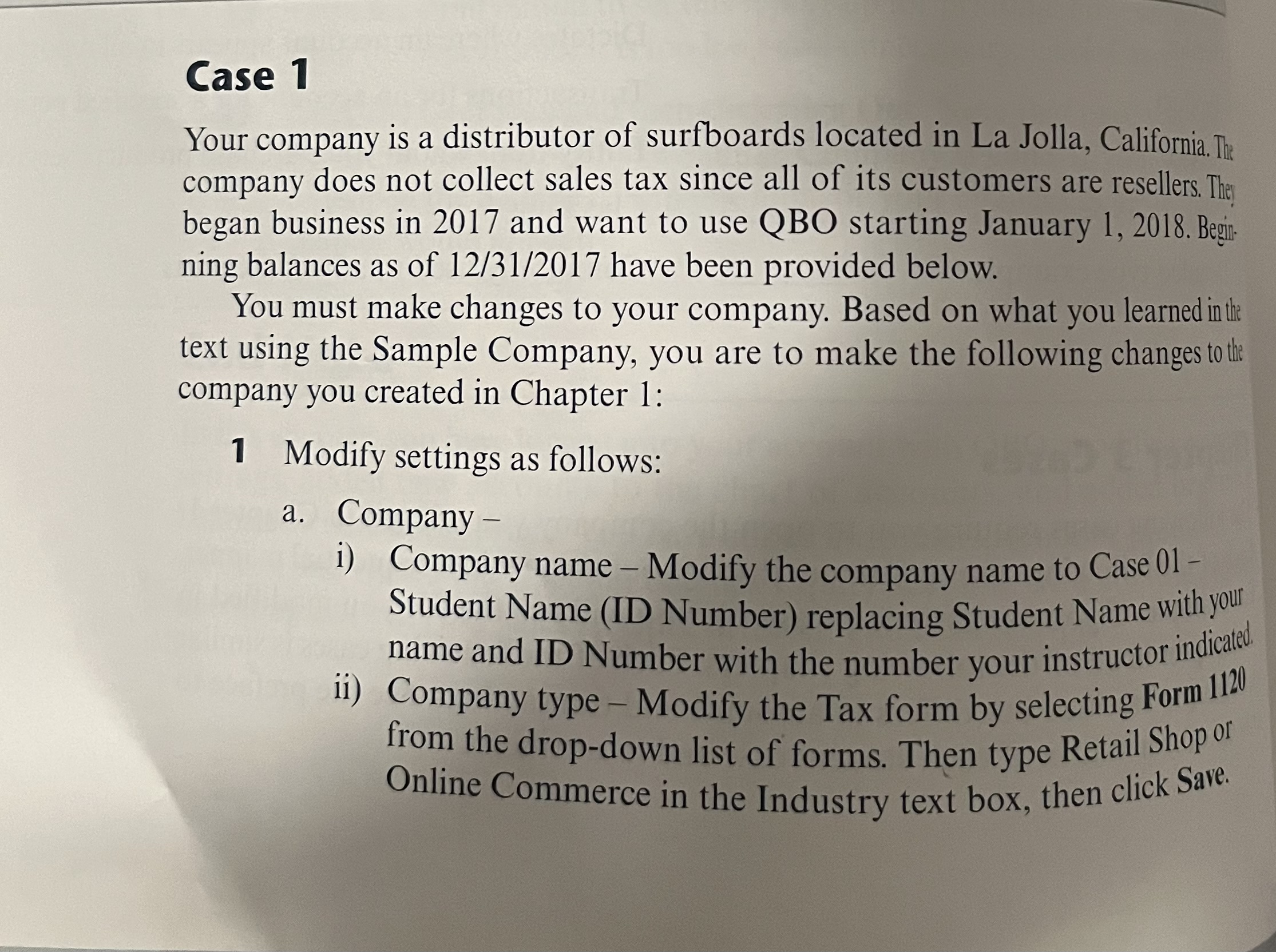Can you please explain to me step by step? Case Your company