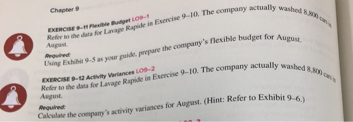  Chapter 9 EXERCISE 9-11 Flexible Budget LO9-1ise August. Required teter to