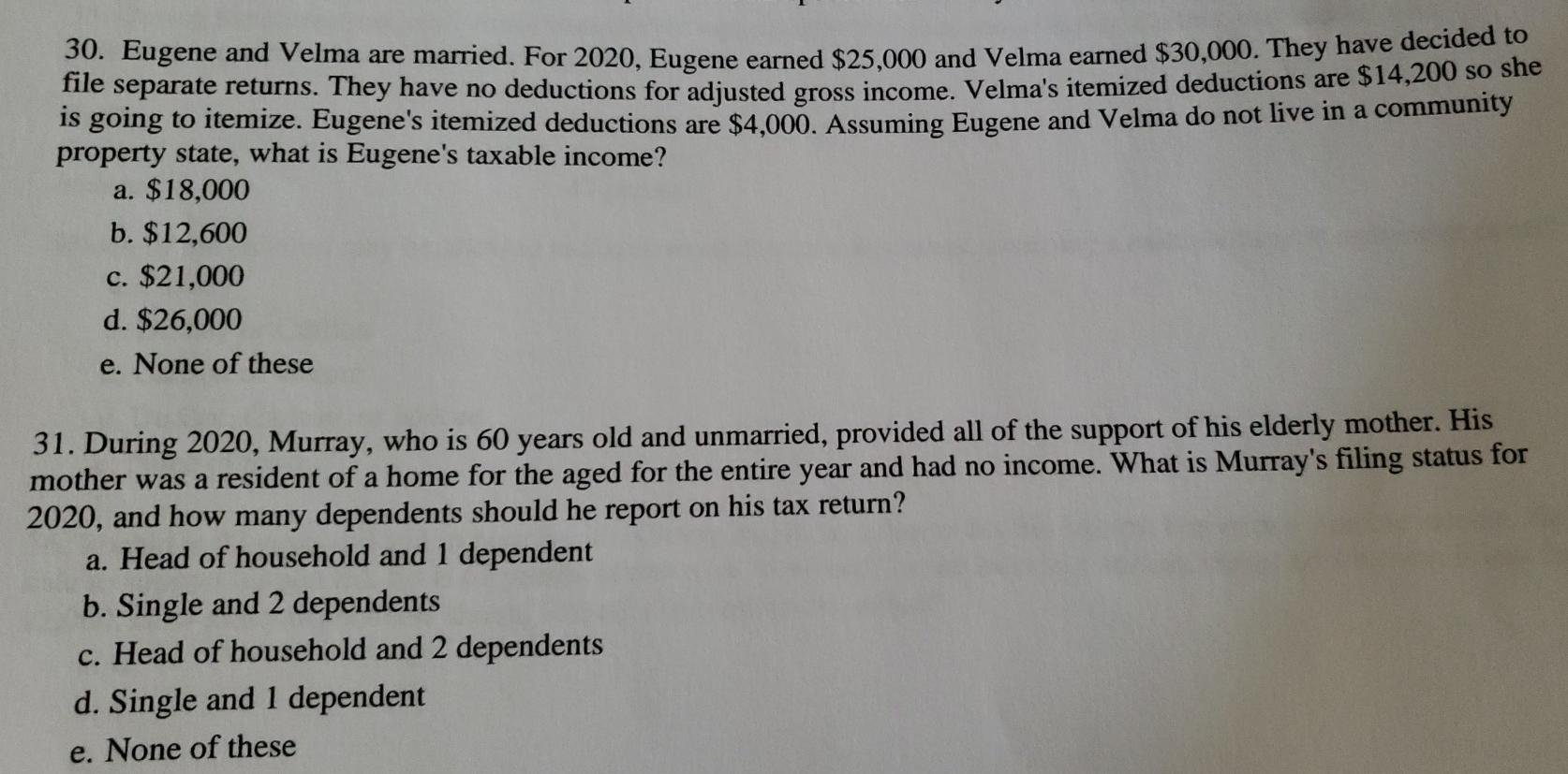  30. Eugene and Velma are married. For 2020, Eugene earned $25,000