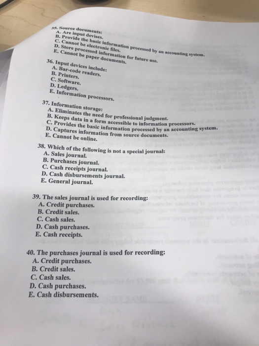 15. Source documents: A. Are input devises B. Provide the basic
