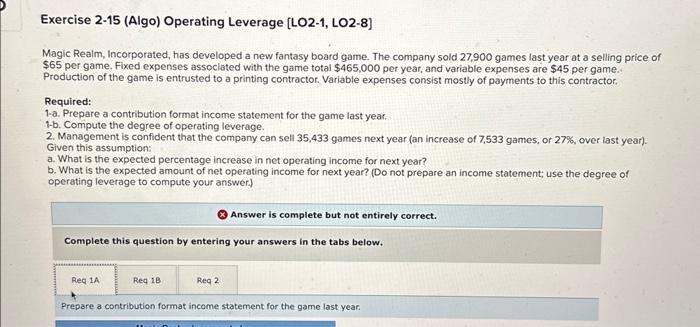  Exercise 2-15 (Algo) Operating Leverage [LO2-1, LO2-8] Magic Realm, Incorporated, has