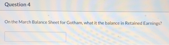 i have this information and this question Question 4 On the March