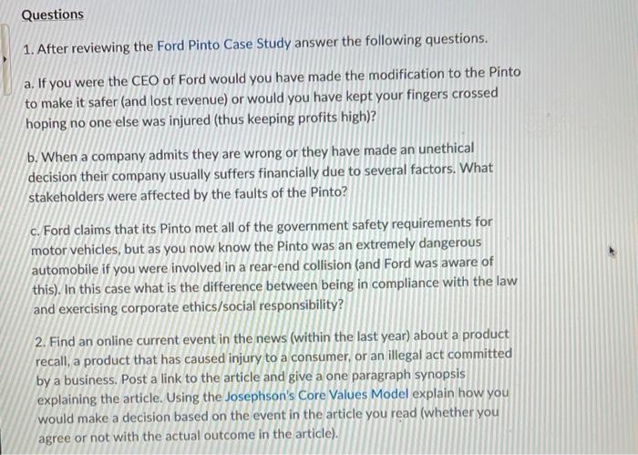  Questions 1. After reviewing the Ford Pinto Case Study answer the
